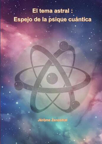 Couverture du livre « Astrologia Cuantica » de Jérôme Zenastral aux éditions Thebookedition.com