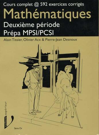 Couverture du livre « Mathematiques 2eme periode : prepa, pmsi/pcsi » de Tissier Alain aux éditions Vuibert
