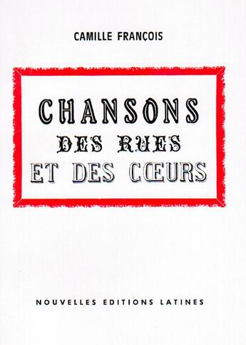 Couverture du livre « Chanson des rues et des coeurs » de Camille Francois aux éditions Nel