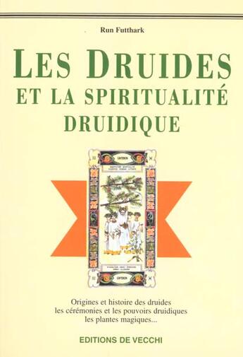 Couverture du livre « Les druides et la spiritualite druidique » de Run Futthark aux éditions De Vecchi