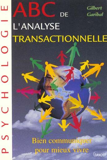 Couverture du livre « Abc de l'analyse transactionnelle » de Gilbert Garibal aux éditions Grancher