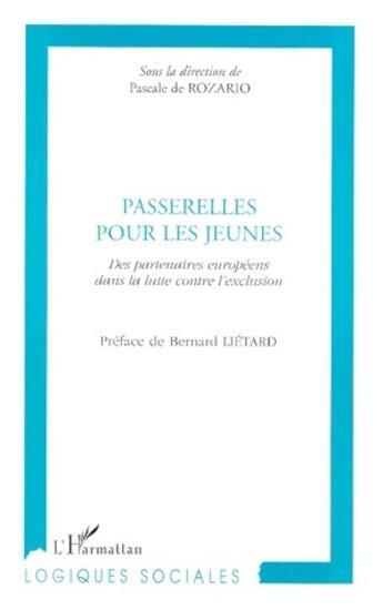 Couverture du livre « Passerelles pour les jeunes ; des partenaires européens dans la lutte contre l'exclusion » de Pascale De Rozario aux éditions L'harmattan