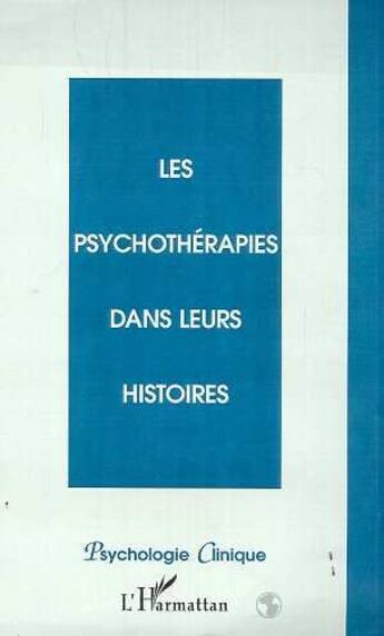 Couverture du livre « Les psychothérapies dans leurs histoires » de Jacqueline Carroy aux éditions L'harmattan