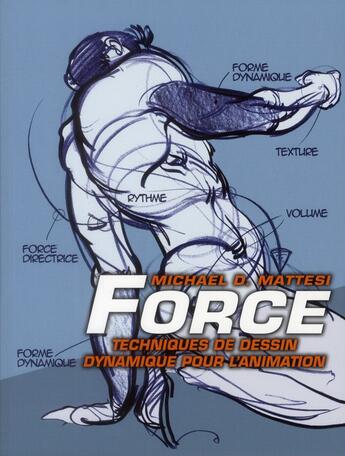 Couverture du livre « Force : Techniques De Dessin Dynamique Pour L'Animation » de D.Mattesi Michael aux éditions Pearson