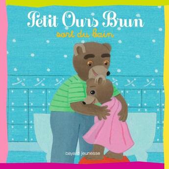 Couverture du livre « Petit Ours Brun sort du bain » de Daniele Bour aux éditions Bayard Jeunesse