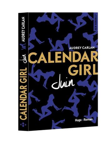 Couverture du livre « Calendar girl Tome 6 : juin » de Audrey Carlan aux éditions Hugo Roman