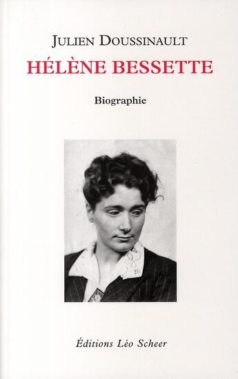 Couverture du livre « Hélène Bessette » de Julien Doussinault aux éditions Leo Scheer
