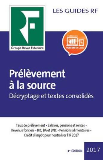 Couverture du livre « Prélèvement à la source ; décryptage et textes consolidés (édition 2017) » de  aux éditions Revue Fiduciaire