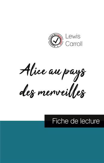 Couverture du livre « Alice au pays des merveilles de Lewis Carroll (fiche de lecture et analyse complète de l'oeuvre) » de  aux éditions Comprendre La Litterature