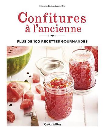 Couverture du livre « Confitures à l'ancienne » de Minouche Pastier et Aglae Blin aux éditions Rustica