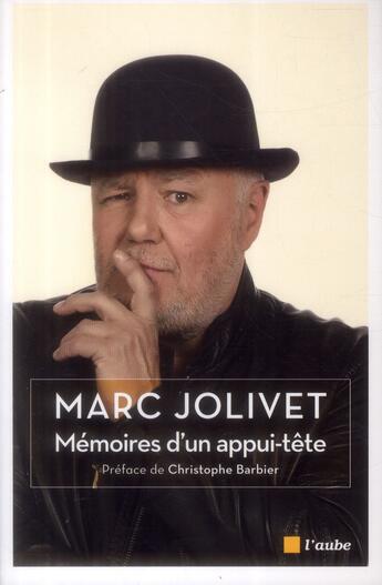 Couverture du livre « Mémoires d'un appui-tete » de Marc Jolivet aux éditions Editions De L'aube