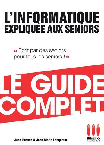 Couverture du livre « L'informatique expliquée aux seniors » de Jean Besson et Jean-Marie Lanquetin aux éditions Ma