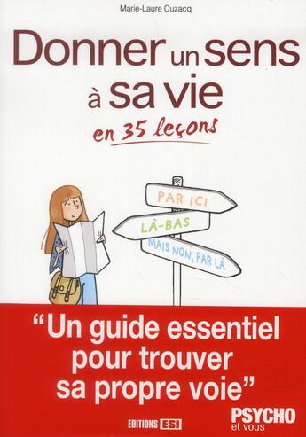 Couverture du livre « Donner un sens à sa vie ; en 35 leçons » de Marie-Laure Cuzacq aux éditions Editions Esi