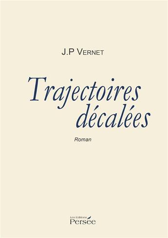 Couverture du livre « Trajectoires décalées » de J.P Vernet aux éditions Persee