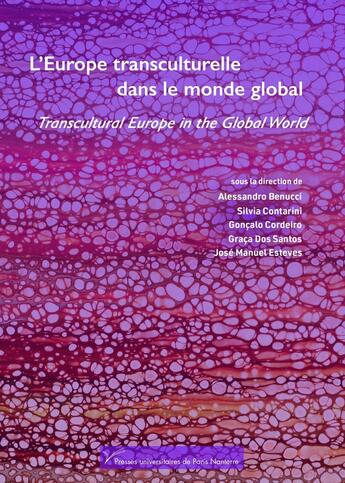 Couverture du livre « L'Europe transculturelle dans le monde global/transcultural Europe in the global world » de Silvia Contarini et Alessandro Benucci aux éditions Pu De Paris Nanterre