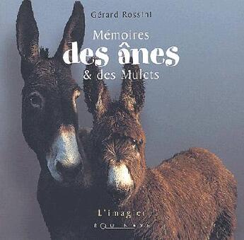 Couverture du livre « Memoires des anes & des mulets » de Gerard Rossini aux éditions Equinoxe