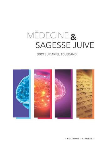 Couverture du livre « Médecine et sagesse juive » de Ariel Toledano aux éditions In Press