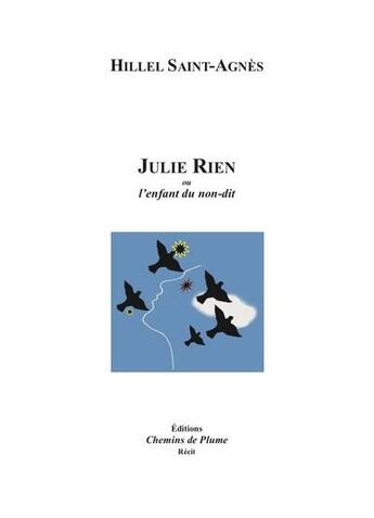 Couverture du livre « Julie rien » de Hillel Saint-Agnes aux éditions Chemins De Plume