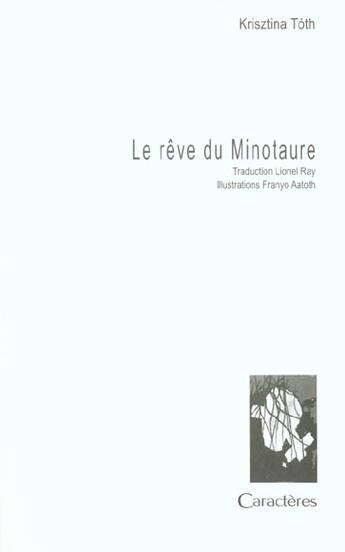 Couverture du livre « Le rêve du minotaure » de Krisztina Toth aux éditions Caracteres