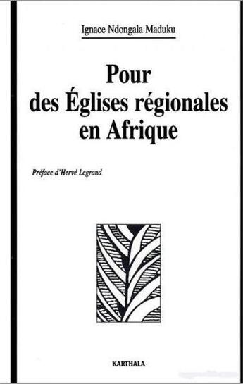 Couverture du livre « Pour des églises regionales en Afrique » de Ignace Ndongala Maduku aux éditions Karthala