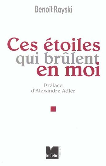 Couverture du livre « Ces etoiles qui brulent en moi » de Benoit Rayski aux éditions Felin