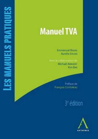 Couverture du livre « Manuel tva - 3eme edition » de Rivera E. Soldai A. aux éditions Anthemis