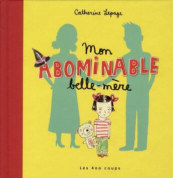 Couverture du livre « Mon abominable belle-mère » de Catherine Lepage aux éditions 400 Coups