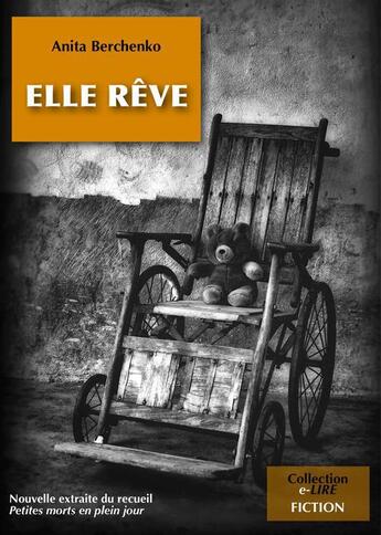 Couverture du livre « Elle rêve... » de Anita Berchenko aux éditions Numeriklivres