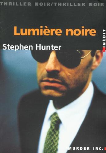 Couverture du livre « Lumiere Noire » de Stephen Hunter aux éditions Murder Inc