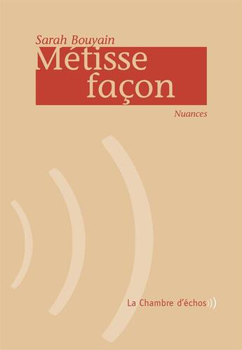 Couverture du livre « Métisse façon » de Sarah Bouyain aux éditions Chambre D'echos