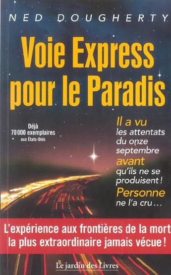 Couverture du livre « Voie express pour le paradis » de Ned Dougherty aux éditions Jardin Des Livres