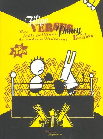 Couverture du livre « Filipo versus poney t.1 ; elections » de Ludovic Pedrocchi aux éditions Rigolotes