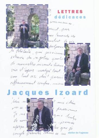 Couverture du livre « Lettres ; dédicaces à des amis » de Jacques Izoard aux éditions Atelier De L'agneau