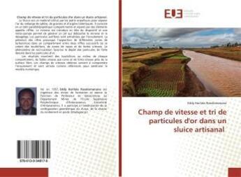 Couverture du livre « Champ de vitesse et tri de particules d'or dans un sluice artisanal » de Eddy Harilala Rasolomanana aux éditions Editions Universitaires Europeennes