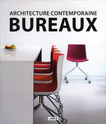 Couverture du livre « Architecture contemporaine : bureaux » de Carles Broto aux éditions Links