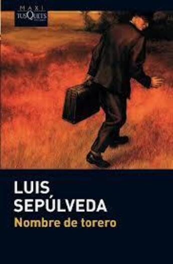 Couverture du livre « Nombre del Torero » de Luis Sepulveda aux éditions Tusquets