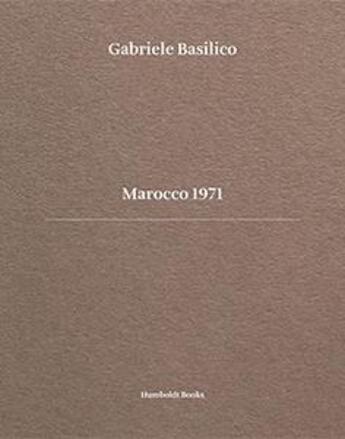 Couverture du livre « Marocco 1971 » de Gabriele Basilico aux éditions Humboldt Books