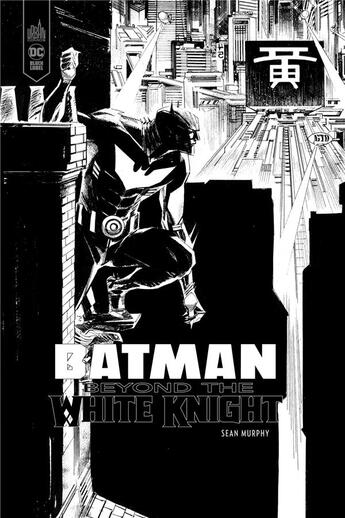 Couverture du livre « Batman : beyond the white knight » de Sean Murphy et Simone Di Meo et Collectif et Clay Mccormack aux éditions Urban Comics