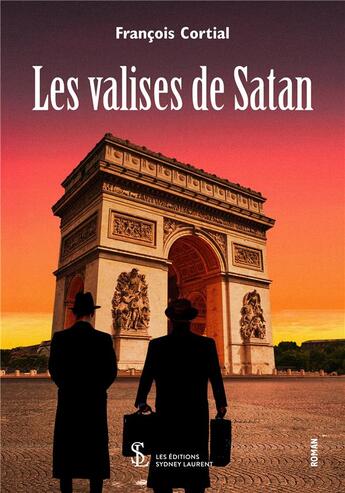 Couverture du livre « Les valises de satan » de Cortial Francois aux éditions Sydney Laurent