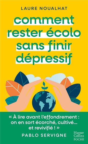 Couverture du livre « Comment rester écolo sans finir dépressif » de Laure Noualhat aux éditions Harpercollins