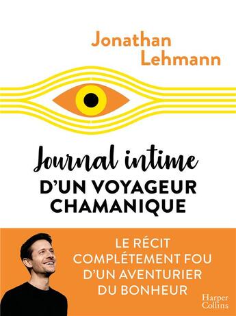 Couverture du livre « Journal intime d'un voyageur chamanique » de Jonathan Lehmann aux éditions Harpercollins