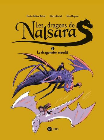 Couverture du livre « Les dragons de Nalsara Tome 5 : le dragonnier maudit » de Glen Chapron et Marie-Helene Delval et Pierre Oertel aux éditions Bd Kids