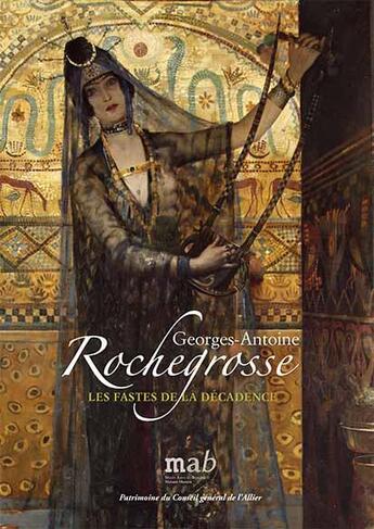 Couverture du livre « Georges-Antoine Rochegrosse ; les fastes de la décadence » de  aux éditions Mare & Martin