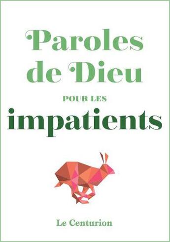 Couverture du livre « Paroles de Dieu pour les impatients » de Nicolas Vinot Prefontaine aux éditions Le Centurion