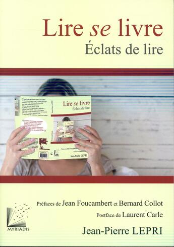 Couverture du livre « Lire se livre ; éclats de lire » de Jean-Pierre Lepri aux éditions Myriadis