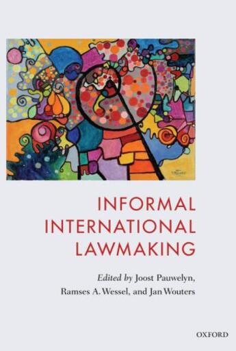 Couverture du livre « Informal International Lawmaking » de Joost Pauwelyn aux éditions Oup Oxford