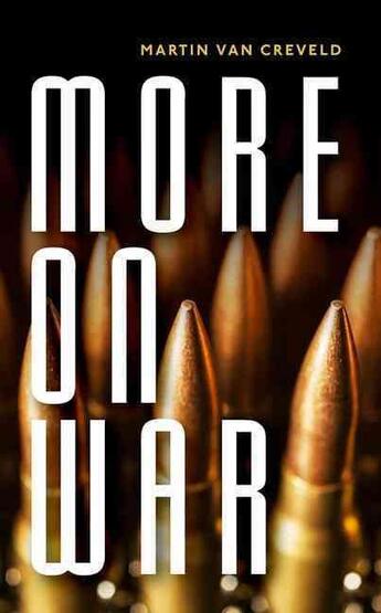 Couverture du livre « MORE ON WAR » de Martin Van Creveld aux éditions Oxford Up Elt