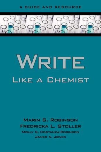 Couverture du livre « Write Like a Chemist: A Guide and Resource » de Jones James K aux éditions Oxford University Press Usa