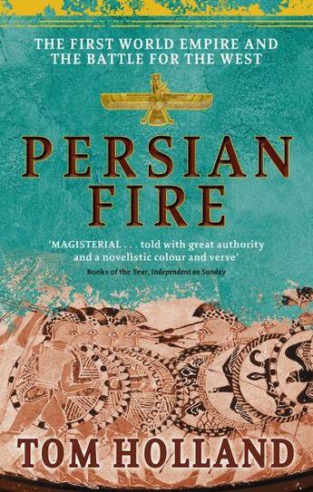 Couverture du livre « Persian fire - the first world empire and the battle for the west » de Tom Holland aux éditions Abacus