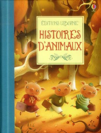 Couverture du livre « Histoires d'animaux » de Katie Daynes et Johnson Richard et Susanna Davidson aux éditions Usborne